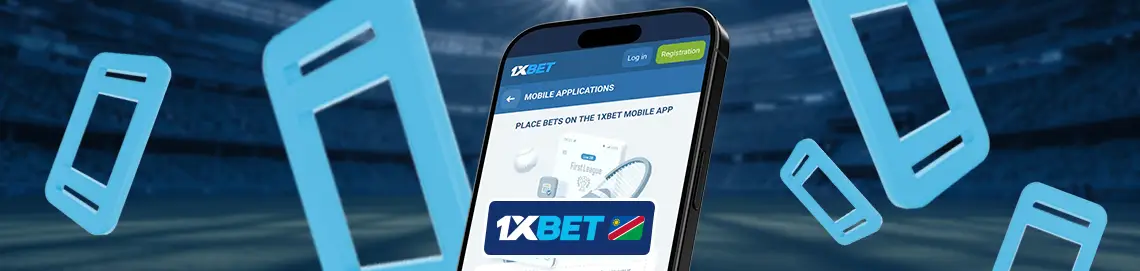 The 1xBet mobile version overview for Namibia users